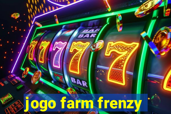 jogo farm frenzy